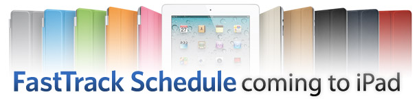 Update: iPad Version of FastTrack Schedule